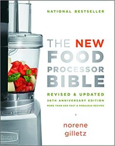 The New Food Processor Bible by Norene Gilletz