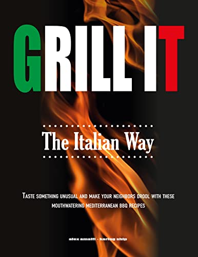 Grill It The Italian Way