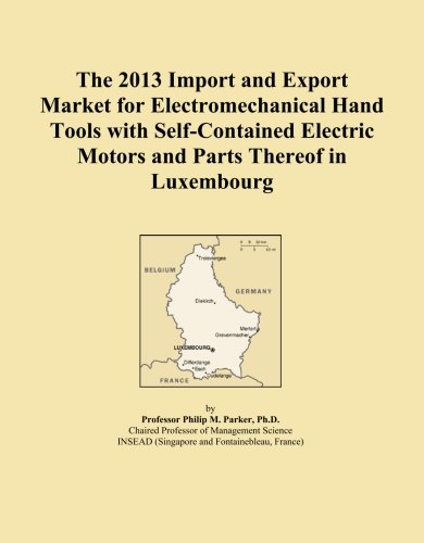 2013 Import & Export Market for Electromechanical Hand Tools in Luxembourg