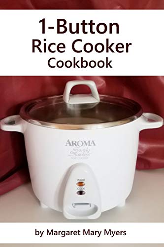 1-Button Rice Cooker Cookbook