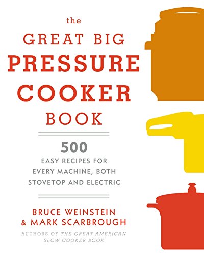 500 Easy Pressure Cooker Recipes: Stovetop and Electric Cookbook