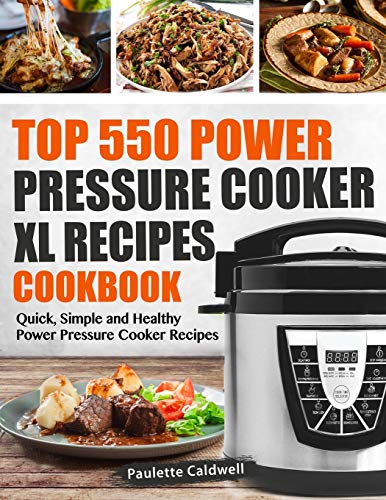 550 Power Pressure Cooker XL Recipes Cookbook