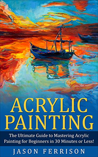 Acrylic Painting: Beginner's Guide