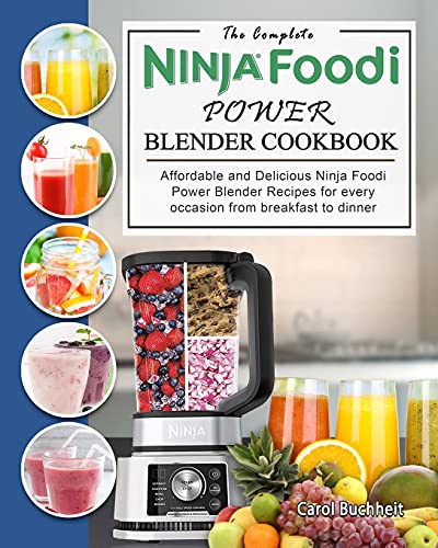 Affordable and Delicious Ninja Foodi Power Blender Recipes Cookbook