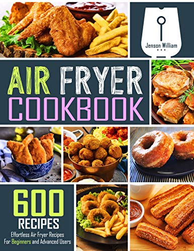 Ninja Air Fryer Cookbook: 300 Easy and Delicious Air Fryer Recipes for  Beginners and Advanced Users