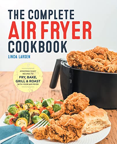 Air Fryer Cookbook: Easy Recipes to Fry, Bake, Grill, and Roast