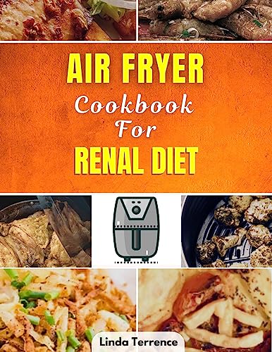 Healthy Air Fryer Recipes: Low Sodium Kidney-Friendly Dishes