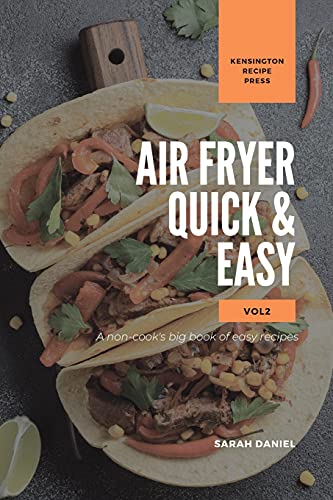 Simple Air Fryer Recipes: Quick and Easy Vol.2