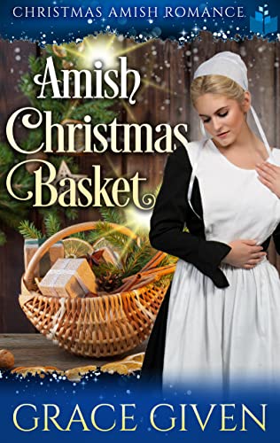 Amish Christmas Basket: Christmas Amish Romance