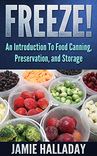 An Introduction To Food Canning, Preservation, and Storage
