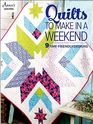 Annie's Publishing Quilts to Make in a Weekend Pattern Book
