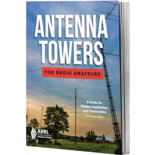 Antenna Towers for Radio Amateur – A Guide to Design, Installation, and Construction