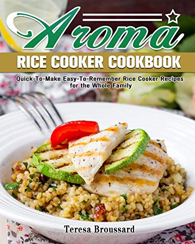 Aroma Rice Cooker Instructions And Recipe Story • Love From The Oven