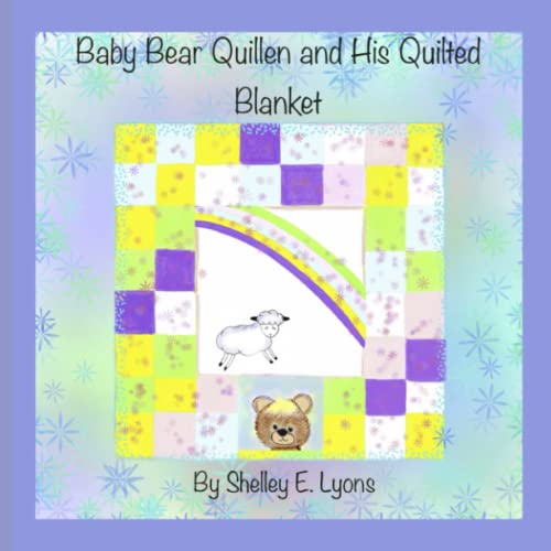 Baby Bear Quillen and His Quilted Blanket