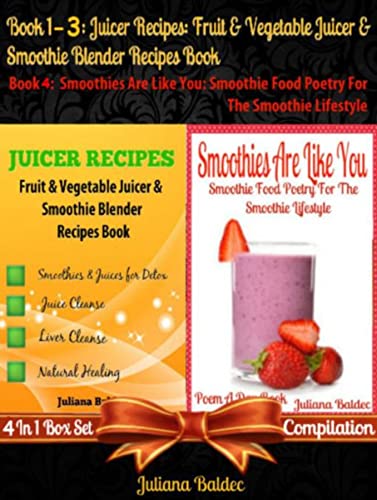 Best Juicer Recipes Book: Fruit & Vegetable Juicer & Smoothie Blender Recipes Compilation