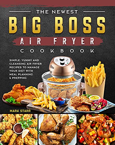 Big Boss Air Fryer Cookbook: Simple Recipes for a Healthy Diet