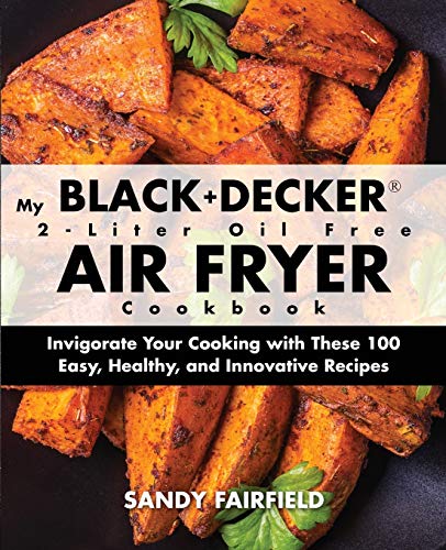 BLACK and DECKER Air Fryer Cookbook