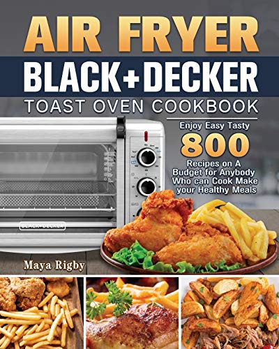 BLACK+DECKER Air Fryer Toast Oven Cookbook