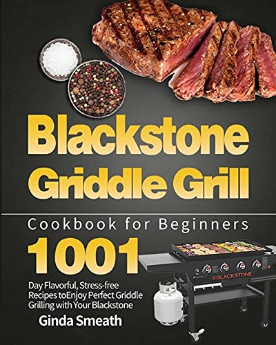 Blackstone Griddle Grill Cookbook