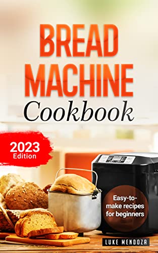 Bread Making Machine Cookbook
