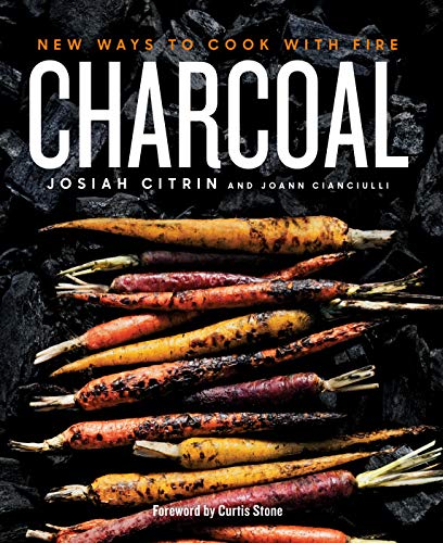 Charcoal: A Cookbook for Grilling with Fire