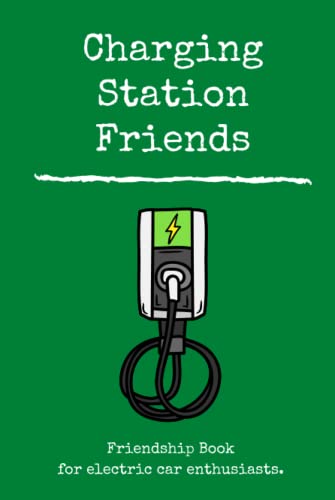 Charging Station Friends: A Keepsake for Electric Car Fans