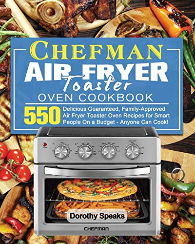 Chefman Air Fryer Toaster Oven Cookbook