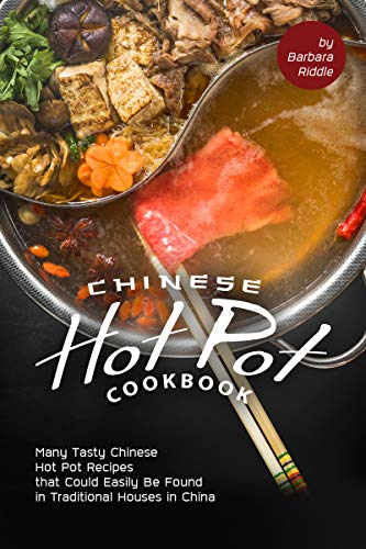 Authentic Chinese Hot Pot: Traditional Recipes for Home Cooking