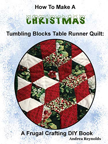 Christmas Tumbling Blocks Table Runner Quilt DIY Book