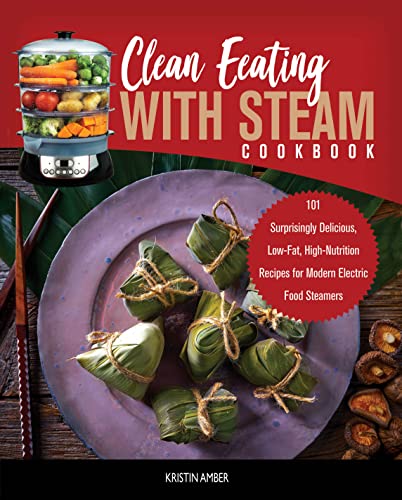 Clean Eating with Steam Cookbook