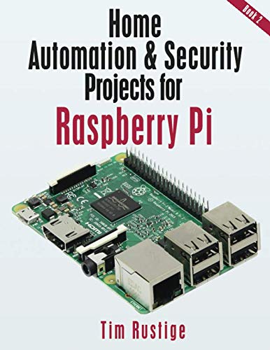 Complete Guide for Home Automation and Security with Raspberry Pi