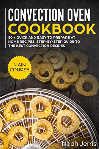 Convection Oven Cookbook: MAIN COURSE