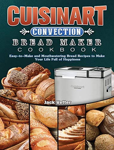 Cuisinart Convection Bread Maker Cookbook