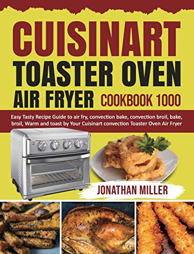 AUMATE Air Fryer Toaster Oven Cookbook 2021: Enjoy 1000-Day Mouth-Watering,  Affordable and Easy-to-Make Recipes (Paperback)