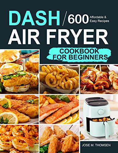 Affordable Air Fryer Cookbook: 600 Easy Recipes for You and Your Family