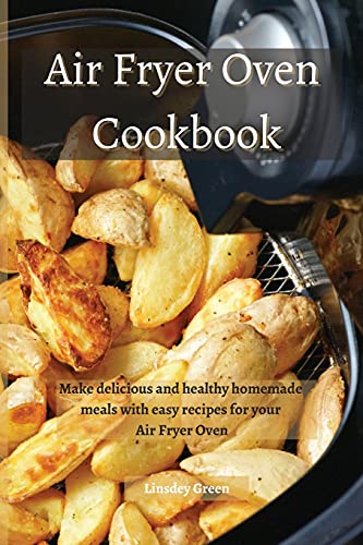 Delicious and Healthy Recipes for Your Air Fryer Oven