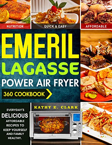 Emeril Lagasse Air Fryer 360 Cookbook