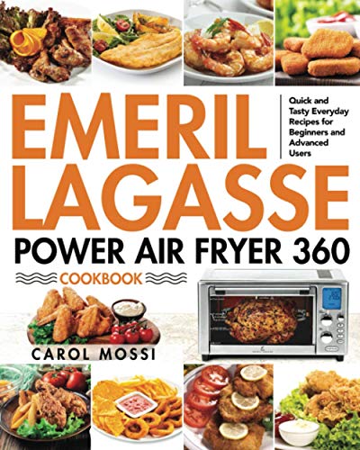 Emeril Lagasse Air Fryer Cookbook: Quick and Tasty Recipes