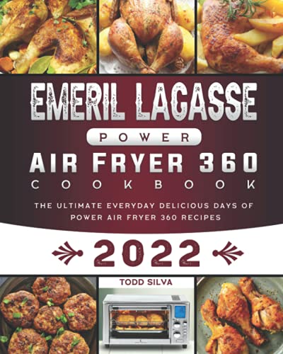 Everyday Delicious Power Air Fryer 360 Recipes: 2022 Cookbook