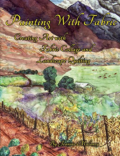 Fabric Collage & Landscape Quilting: A Comprehensive Guide