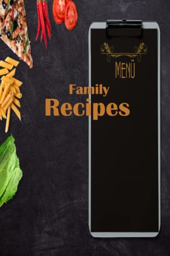 My Family Cookbook: A Recipe Journal for Your Treasured Recipes