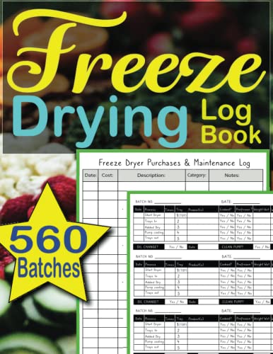 Freeze Drying Log Book: Organize and Track Your Freeze Drying Batches