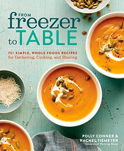From Freezer to Table Cookbook