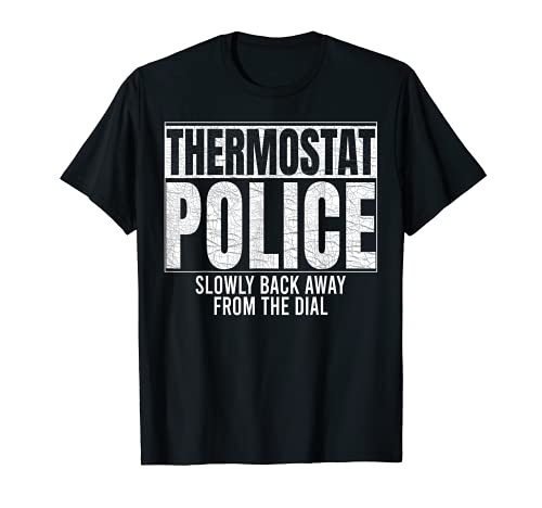 Funny Thermostat Police T-Shirt