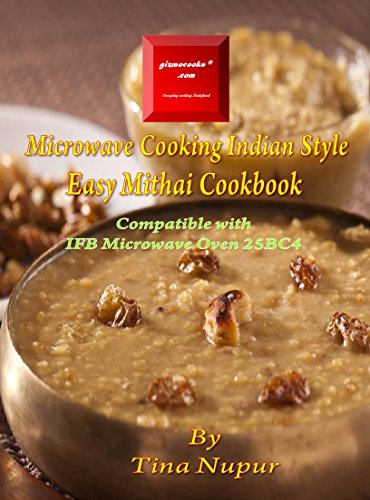 Gizmocooks Microwave Cooking Indian Style Cookbook for IFB model 25BC4