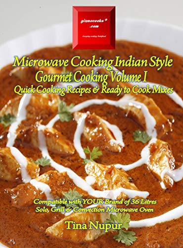 Gizmocooks Microwave Cooking Indian Style - Gourmet Cooking Volume 1