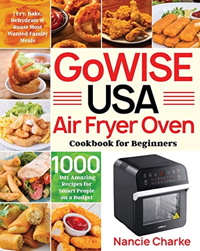 GoWISE USA Air Fryer Oven Cookbook