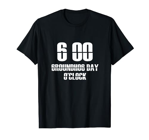 GroundHog Day Alarm Clock T-Shirt