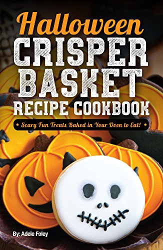 Halloween Crisper Basket Recipe Cookbook