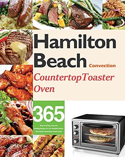 365 Hamilton Beach Convection Oven Recipes